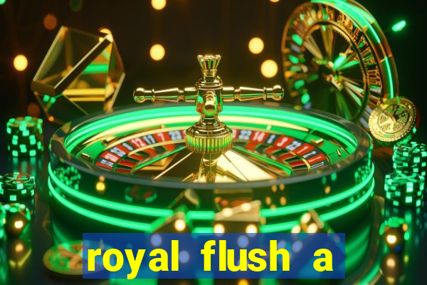 royal flush a maior jogada do poker